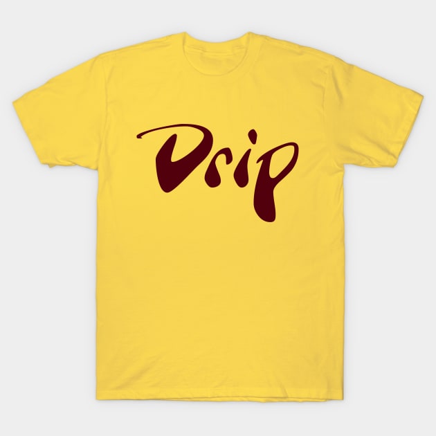 Drip design for hip hop teeshirt T-Shirt by cusptees